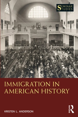 Immigration in American History Paperback Routledge