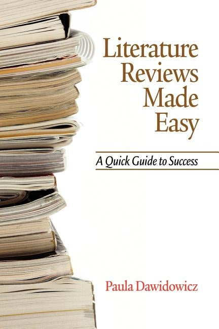 Literature Reviews Made Easy: A Quick Guide to Success Paperback Information Age Publishing