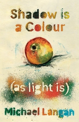 Shadow is a Colour as Light is Paperback Lume Books