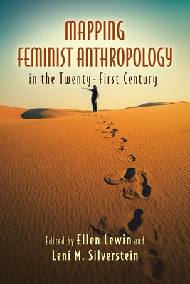 Mapping Feminist Anthropology in the Twenty-First Century Paperback Rutgers University Press