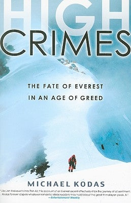 High Crimes: The Fate of Everest in an Age of Greed Paperback Hachette Books