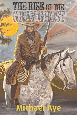 The Rise of the Gray Ghost Paperback Boson Books