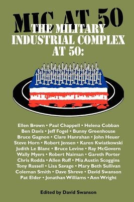 The Military Industrial Complex at 50 Paperback David Swanson