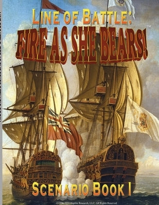 Line of Battle: FIRE AS SHE BEARS! Scenario Book I Paperback Lulu.com