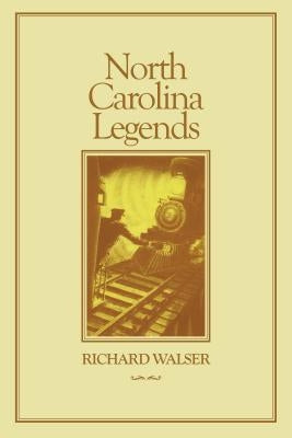 North Carolina Legends Paperback North Carolina Division of Archives & History