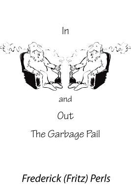 In and Out the Garbage Pail Paperback Gestalt Journal Press