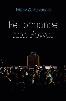 Performance and Power Paperback Polity Press