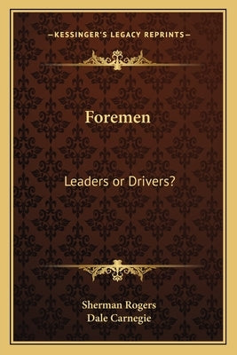 Paperback of "Foremen: Leaders or Drivers?" by Kessinger Publishing, showing the book cover with title and author details.