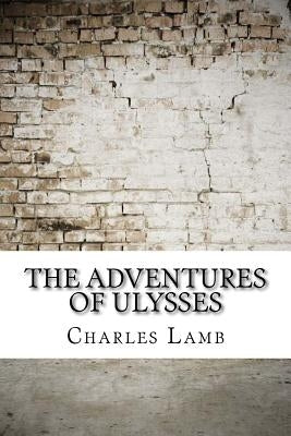 The Adventures of Ulysses Paperback Createspace Independent Publishing Platform
