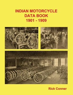 Indian Motorcycle Data Book 1901-1909 Paperback Createspace Independent Publishing Platform