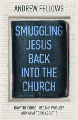 Paperback book titled "Smuggling Jesus Back into the Church" by IVP, featuring a cover image with religious artwork and title text.