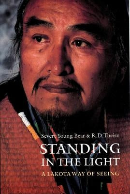 Standing in the Light: A Lakota Way of Seeing Paperback Bison