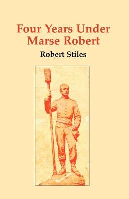 Four Years Under Marse Robert Paperback Pelican Publishing Company