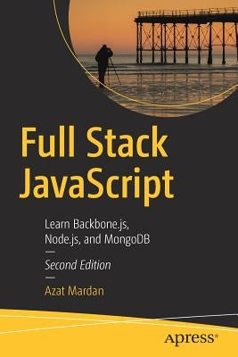 Full Stack JavaScript: Learn Backbone.Js, Node.Js, and Mongodb Paperback Apress