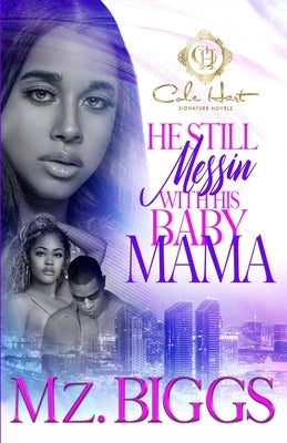 He Still Messin' With His Baby Mama Paperback Independently Published