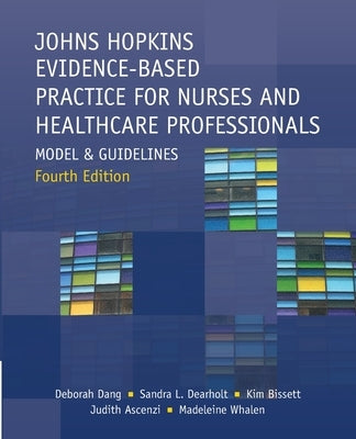 Johns Hopkins Evidence-Based Practice for Nurses and Healthcare Professionals, Fourth Edition: Model and Guidelines Paperback SIGMA Theta Tau International