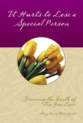 Cover image of the book "It Hurts to Lose a Special Person" by David C Cook, featuring a comforting and heartfelt design.