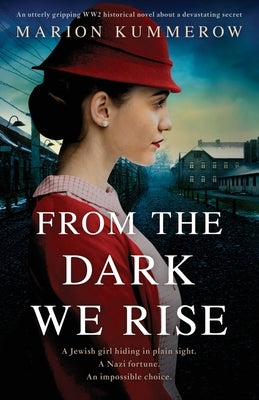 From the Dark We Rise: An utterly gripping WW2 historical novel about a devastating secret Bookouture