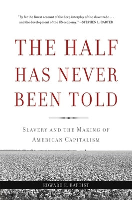 Paperback of "The Half Has Never Been Told" by Basic Books, featuring the book cover with title and author details.