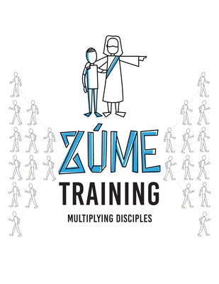 Zúme Training: Multiplying Disciples Paperback William Carey Publishing