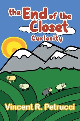 The End of the Closet: Curiosity Paperback Inks and Bindings, LLC