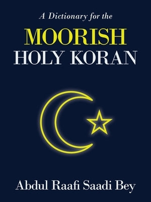 A Dictionary for the Moorish Holy Koran Paperback Authorhouse