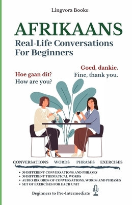 Afrikaans: Real-Life Conversations for Beginners (with audio) by Books, Lingvora