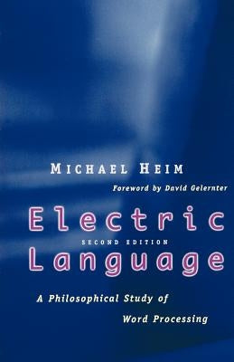 Electric Language: A Philosophical Study of Word Processing; Second Edition Paperback Yale University Press