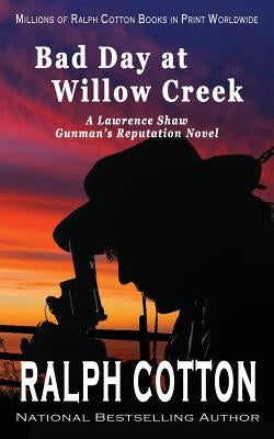 Bad Day at Willow Creek Paperback Independently Published