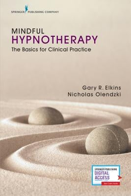 Mindful Hypnotherapy: The Basics for Clinical Practice Paperback Springer Publishing Company