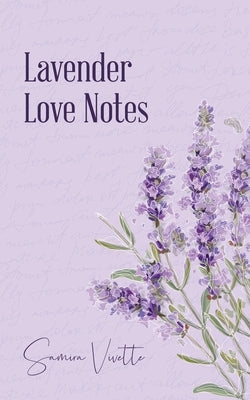 Lavender Love Notes Paperback Samira Vivette