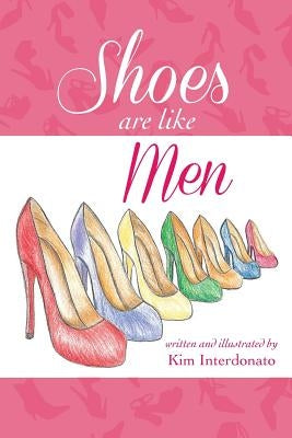 Shoes Are Like Men by Interdonato, Kim