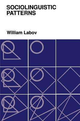 Sociolinguistic Patterns Paperback University of Pennsylvania Press