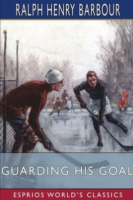 Guarding His Goal (Esprios Classics) Paperback Blurb