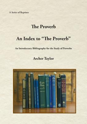 The Proverb and An Index to "The Proverb" Paperback Fathom Pub. Co.
