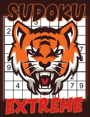 Sudoku Extreme: Sudoku Diabolical, Hard Sudoku Books for Adults, Sudoku Gift Book, Sudoku Expert, Gift for Math Geeks Paperback Independently Published