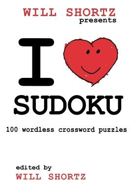 I Love Sudoku: 100 Wordless Crossword Puzzles Paperback St. Martin's Griffin