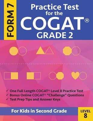 Practice Test for the Cogat Grade 2 Form 7 Level 8: Gifted and Talented Test Preparation Second Grade; Cogat 2nd Grade; Cogat Grade 2 Books, Cogat Tes Paperback Origins Publications