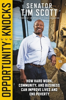 Opportunity Knocks: How Hard Work, Community, and Business Can Improve Lives and End Poverty Paperback Center Street