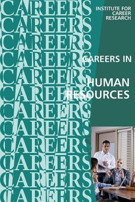 Careers in Human Resources: Personnel Management Paperback Createspace Independent Publishing Platform