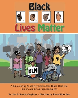 Black Deaf Lives Matter: A fun coloring & activity book about Black Deaf life, history, culture & sign language Independently Published