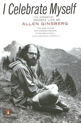 Paperback of I Celebrate Myself: The Somewhat Private Life of Allen Ginsberg by Penguin Group, showing the book cover with title and author.