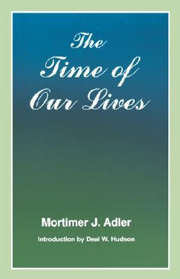 Paperback of "Time of Our Lives: The Ethics of Common Sense" by Fordham University Press, showing the book cover with title and author.