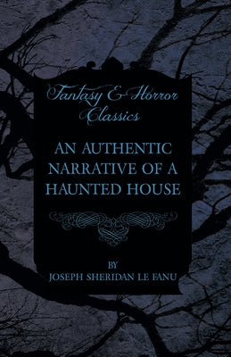 An Authentic Narrative of a Haunted House Paperback Obscure Press