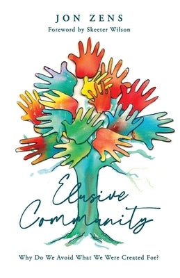 Elusive Community: Why Do We Avoid What We Were Created For? Paperback Quoir