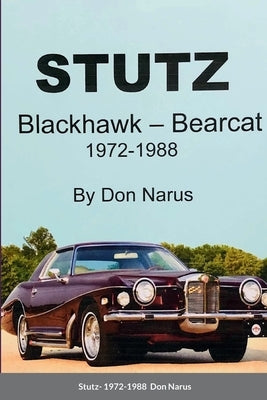 Stutz- Blackhawk and Bearcat 1972-1988 Paperback Lulu.com