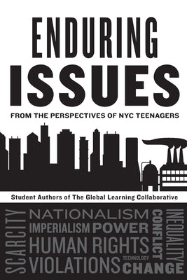Enduring Issues from the Perspectives of NYC Teenagers: Student Authors of The Global Learning Collaborative Paperback Lulu.com
