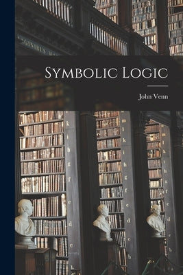 Paperback of Symbolic Logic book by Legare Street Press, featuring a plain cover and visible text on the front.