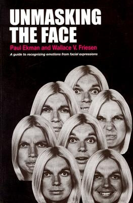 Unmasking the Face: A Guide to Recognizing Emotions from Facial Expressions Paperback Malor Books