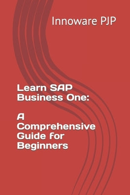 Paperback book titled "Learn SAP Business One: A Comprehensive Guide for Beginners" by Independently Published, with a white cover and text.